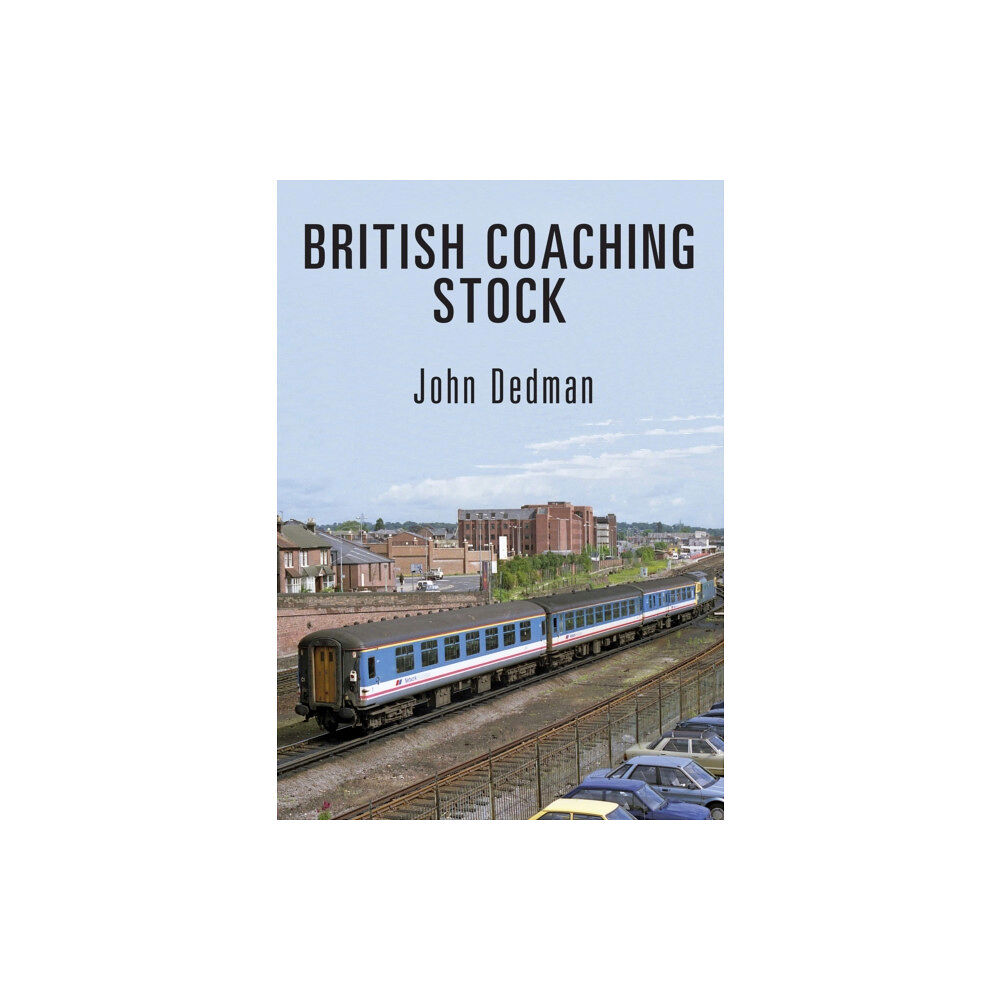 Amberley Publishing British Coaching Stock (häftad, eng)