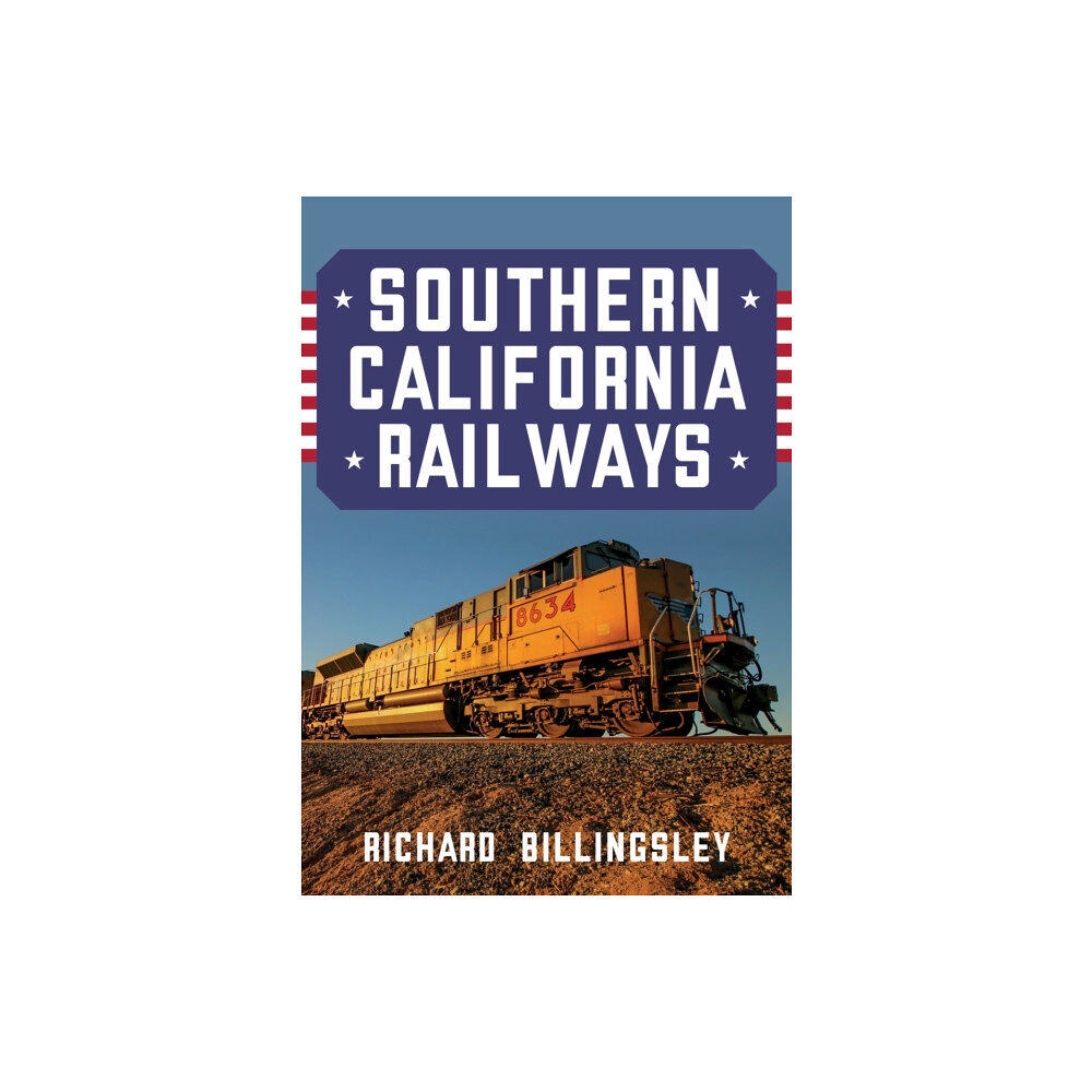 Amberley Publishing Southern California Railways (häftad, eng)