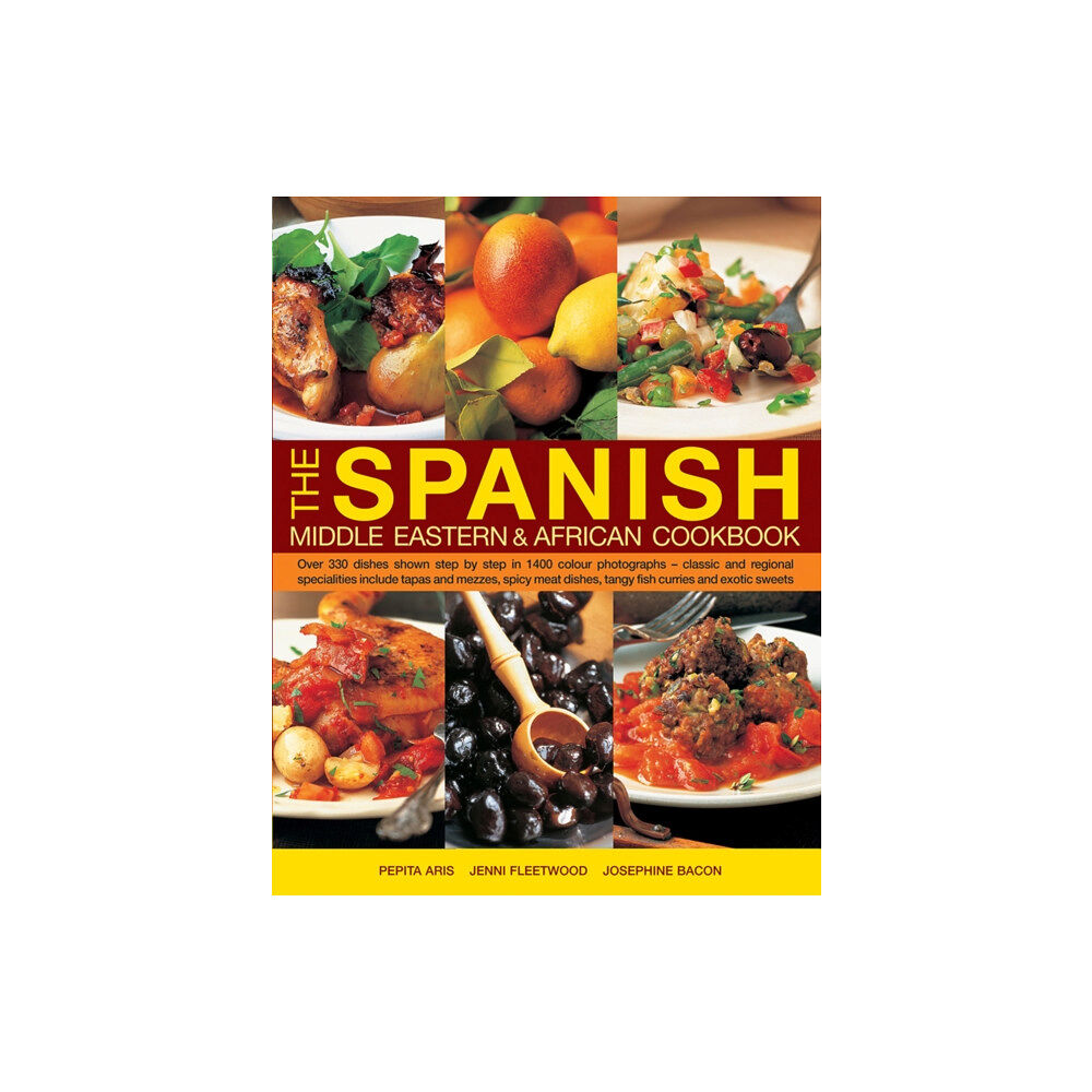 Anness publishing The Spanish, Middle Eastern & African Cookbook (inbunden, eng)