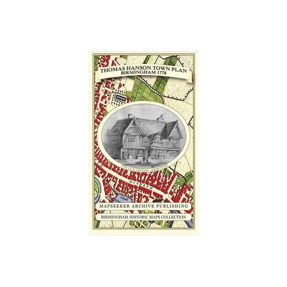 Historical Images Ltd Thomas Hanson Town Plan of Birmingham 1778
