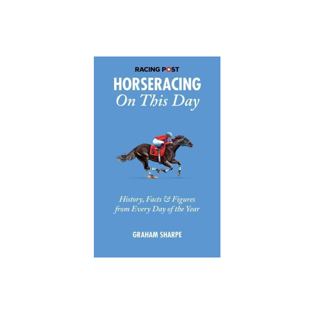 Pitch Publishing Ltd The Racing Post Horseracing On this Day (häftad, eng)