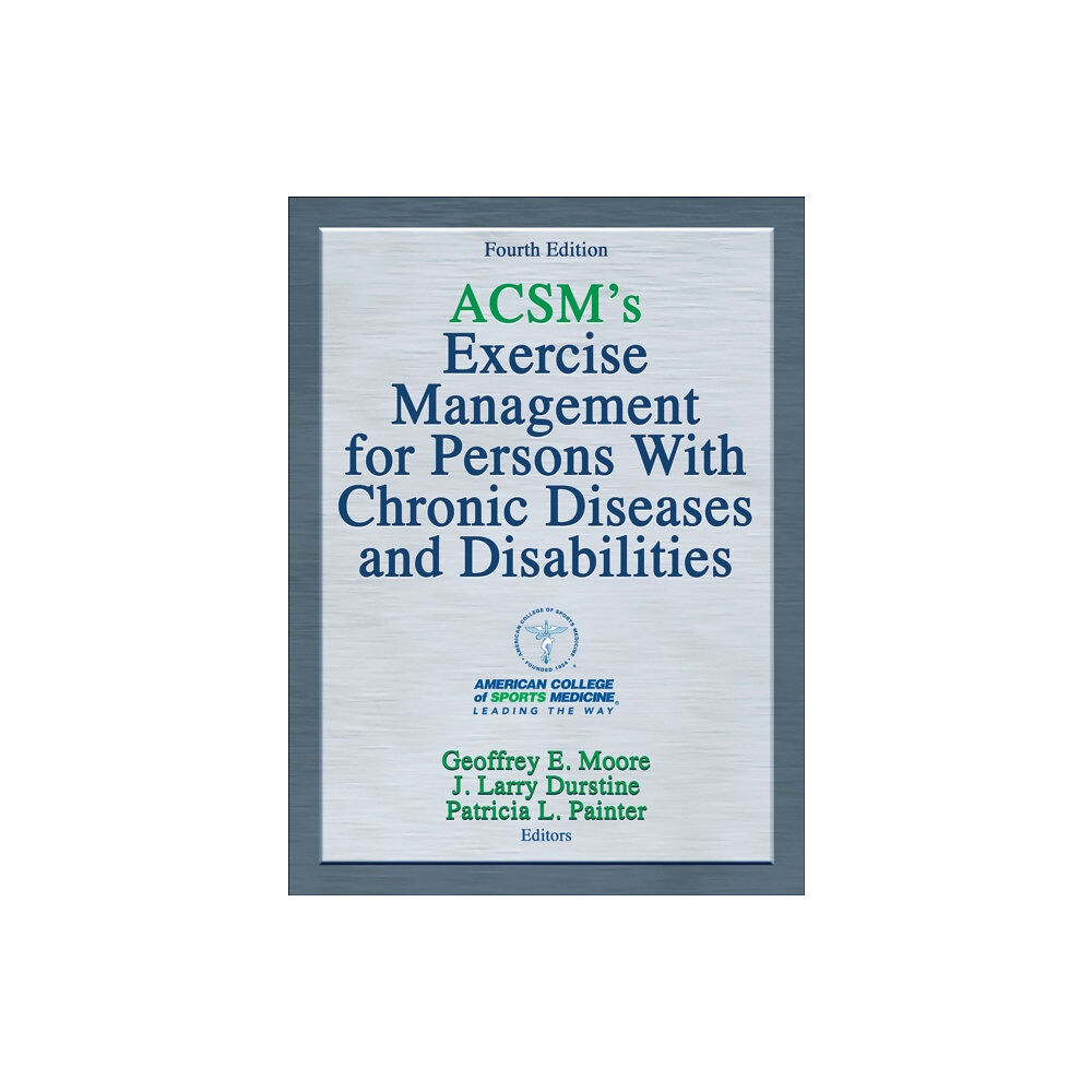 Human Kinetics Publishers ACSM's Exercise Management for Persons with Chronic Diseases and Disabilities (inbunden, eng)