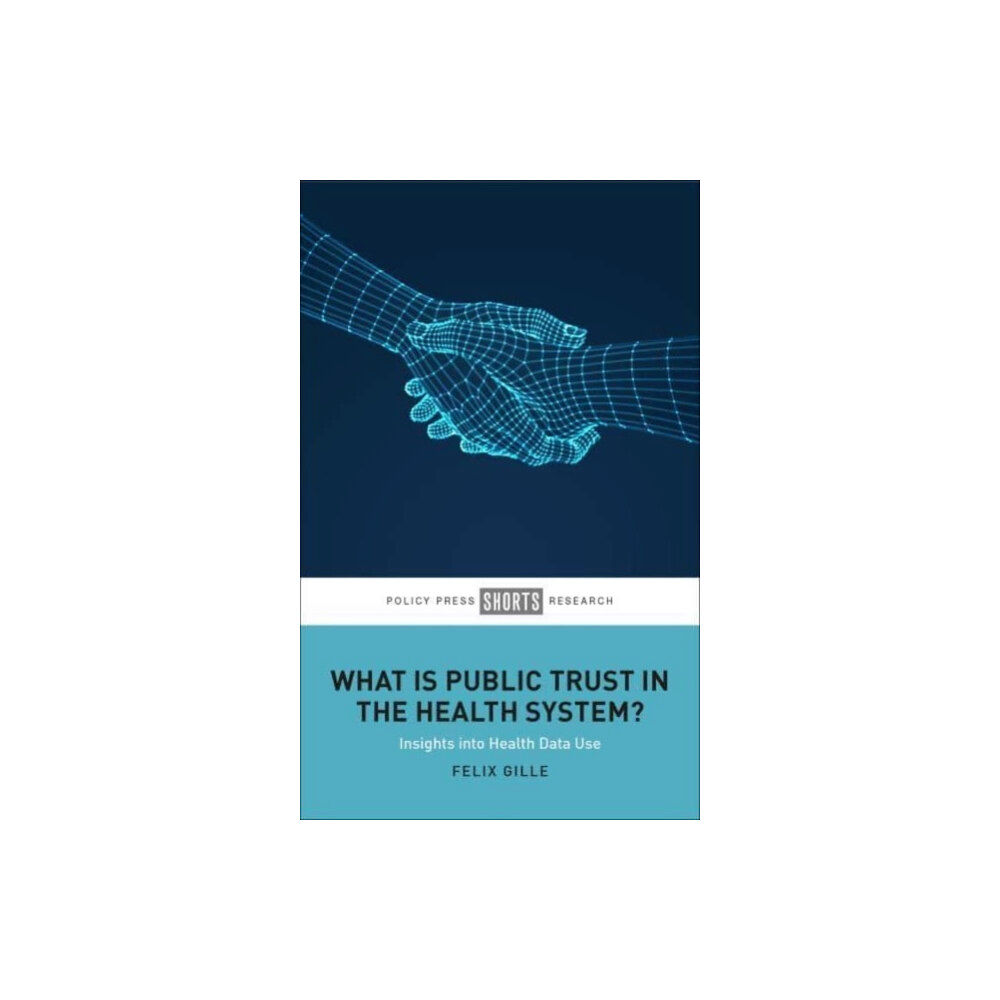 Bristol University Press What Is Public Trust in the Health System? (inbunden, eng)