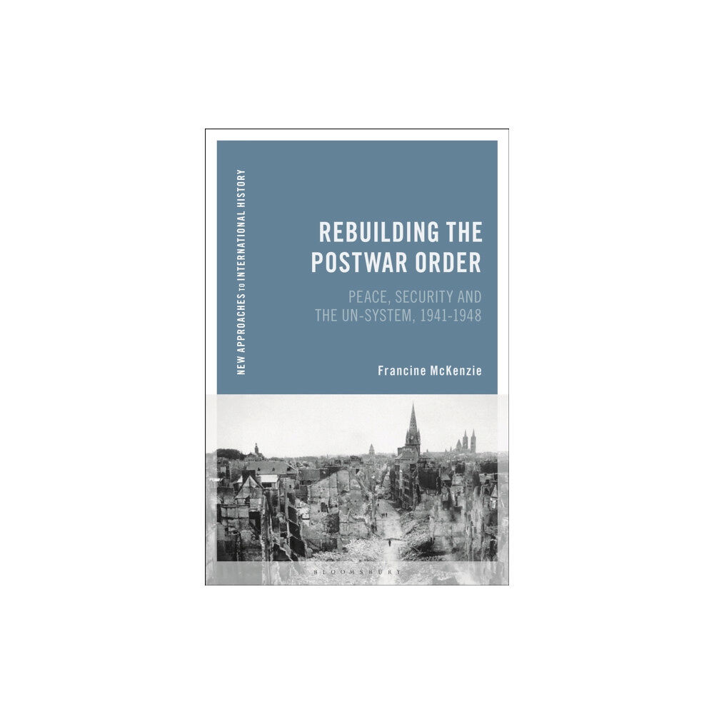 Bloomsbury Publishing PLC Rebuilding the Postwar Order (häftad, eng)