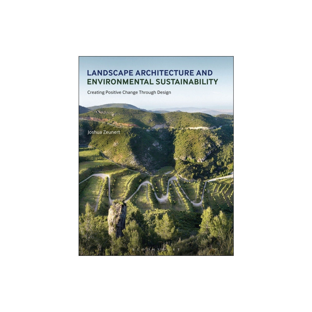 Bloomsbury Publishing PLC Landscape Architecture and Environmental Sustainability (häftad, eng)