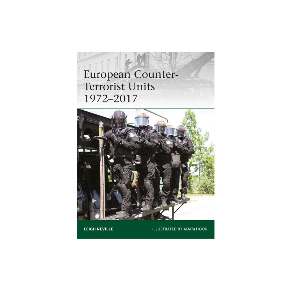 Bloomsbury Publishing PLC European Counter-Terrorist Units 1972–2017 (häftad, eng)