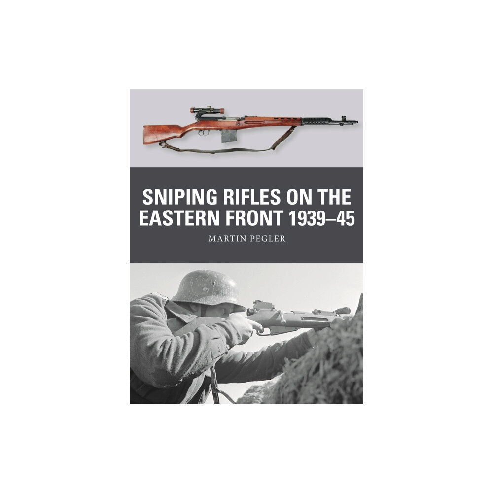 Bloomsbury Publishing PLC Sniping Rifles on the Eastern Front 1939–45 (häftad, eng)