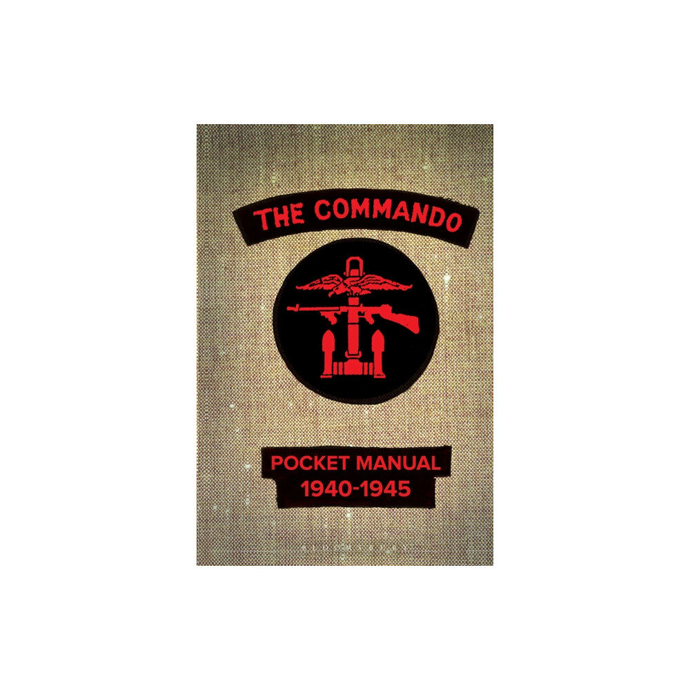 Bloomsbury Publishing PLC The Commando Pocket Manual (inbunden, eng)