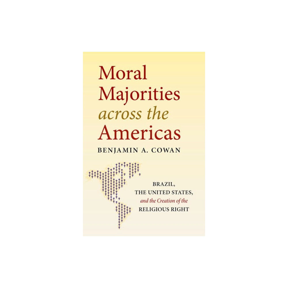 The University of North Carolina Press Moral Majorities Across the Americas (häftad, eng)