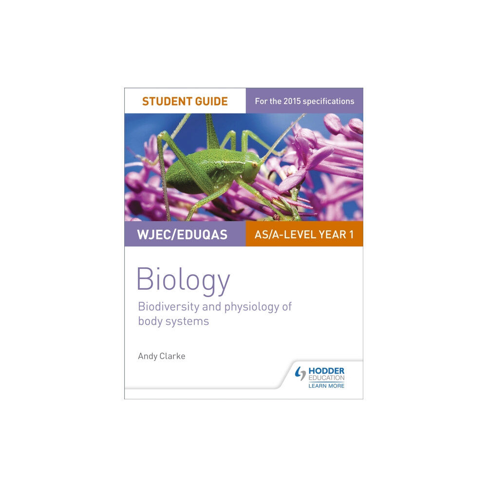 Hachette Learning WJEC/Eduqas AS/A Level Year 1 Biology Student Guide: Biodiversity and physiology of body systems (häftad, eng)