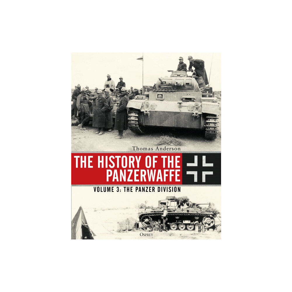 Bloomsbury Publishing PLC The History of the Panzerwaffe (inbunden, eng)