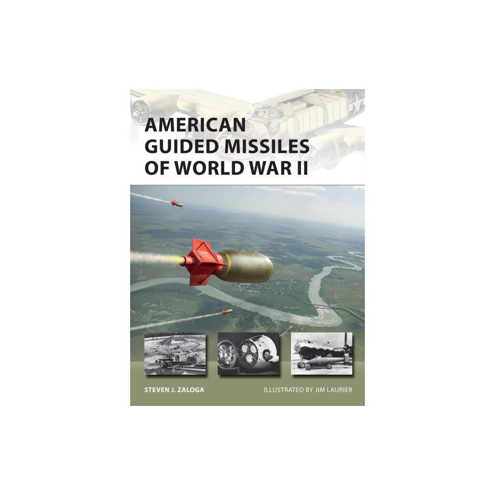 Bloomsbury Publishing PLC American Guided Missiles of World War II (häftad, eng)