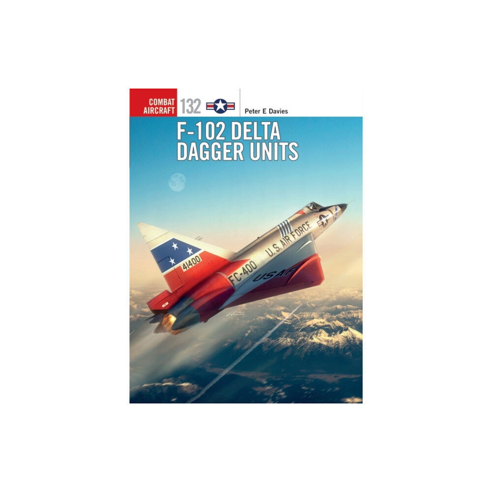 Bloomsbury Publishing PLC F-102 Delta Dagger Units (häftad, eng)