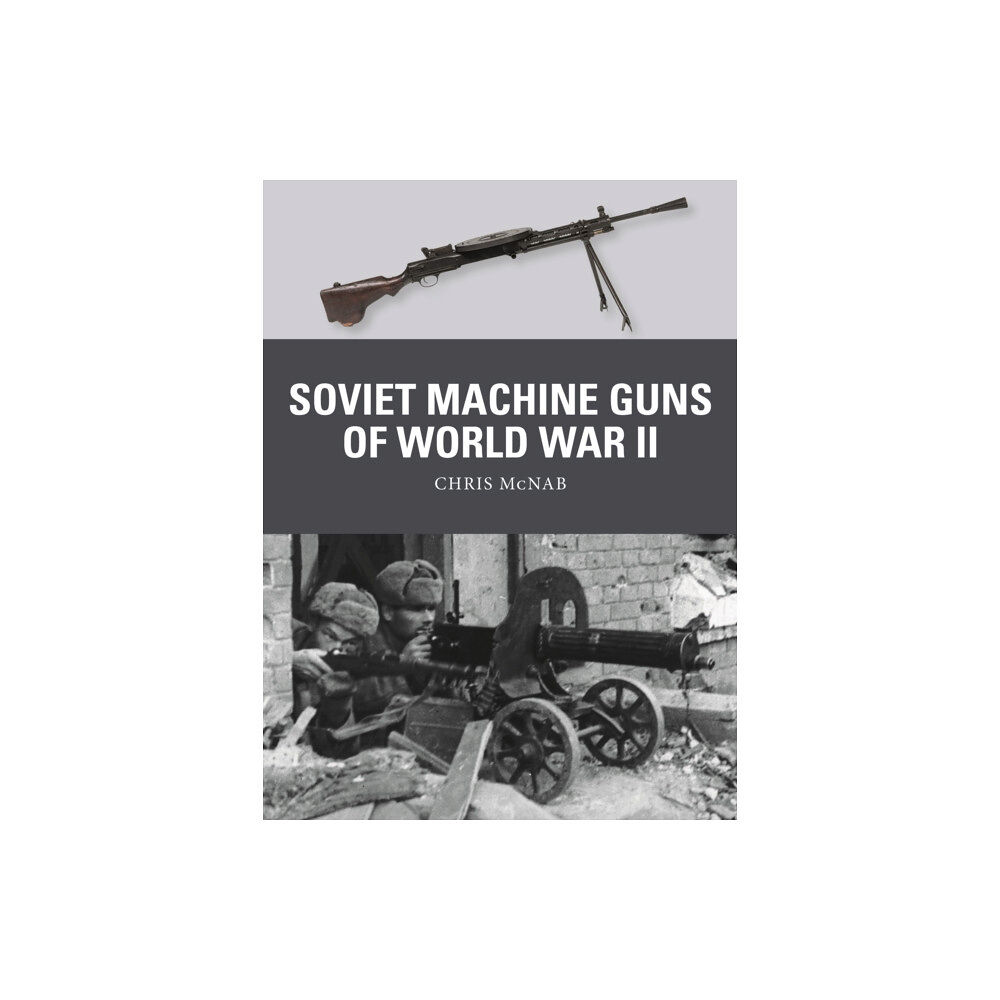 Bloomsbury Publishing PLC Soviet Machine Guns of World War II (häftad, eng)