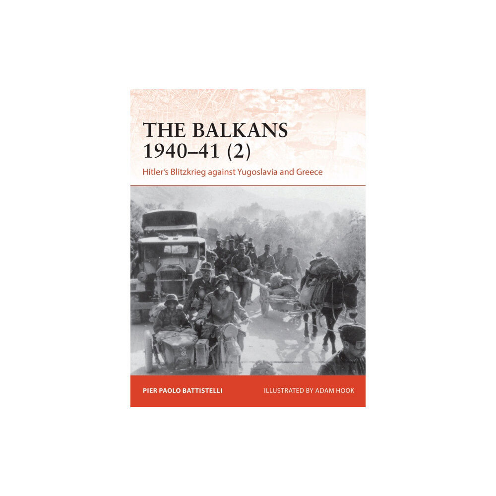 Bloomsbury Publishing PLC The Balkans 1940–41 (2) (häftad, eng)