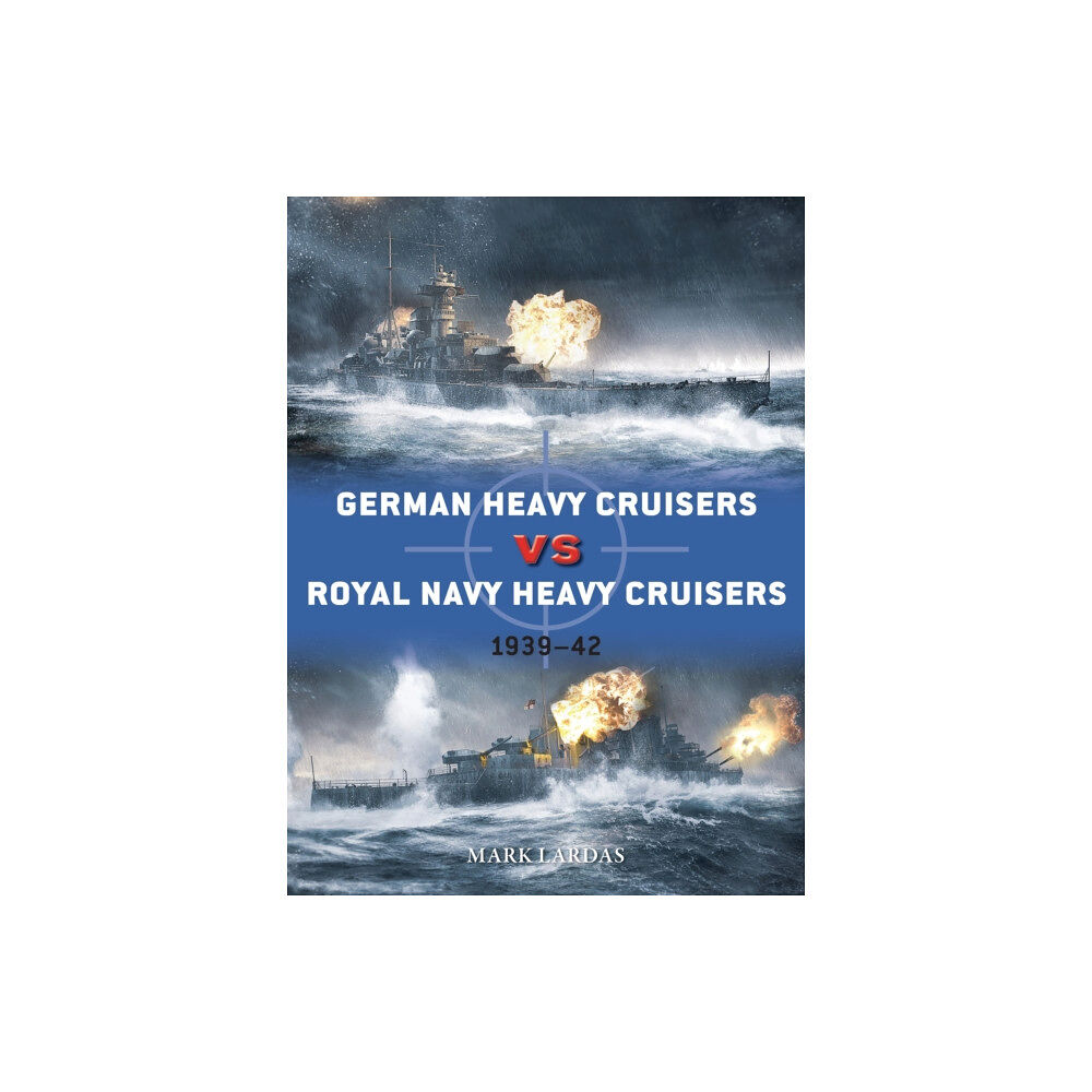 Bloomsbury Publishing PLC German Heavy Cruisers vs Royal Navy Heavy Cruisers (häftad, eng)