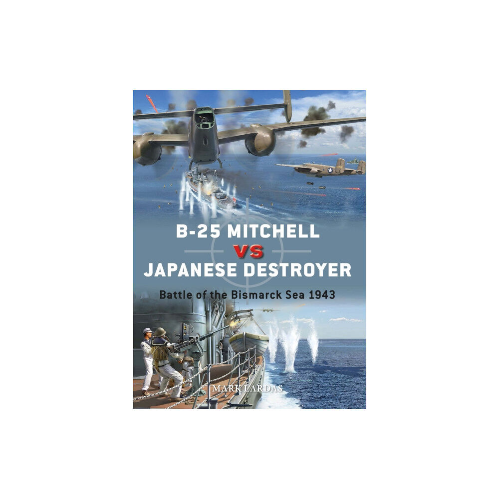 Bloomsbury Publishing PLC B-25 Mitchell vs Japanese Destroyer (häftad, eng)