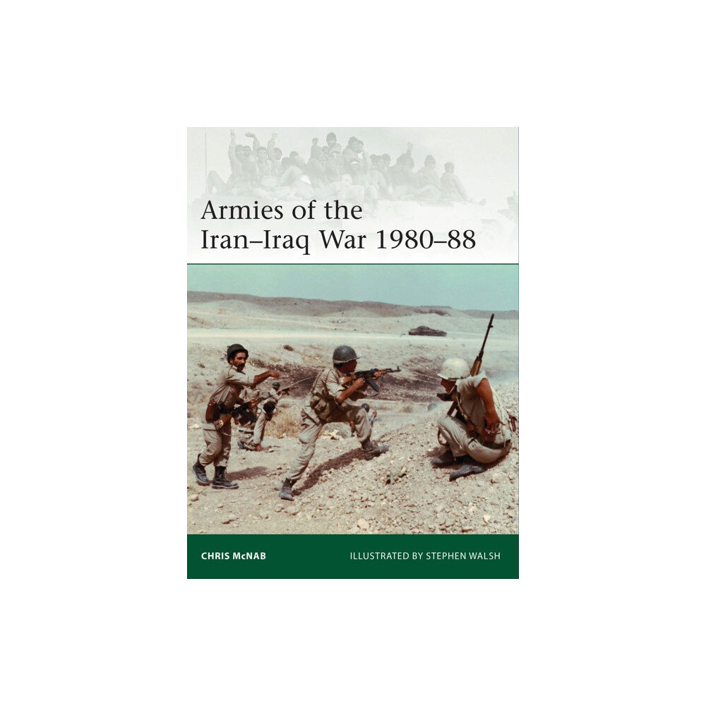 Bloomsbury Publishing PLC Armies of the Iran–Iraq War 1980–88 (häftad, eng)