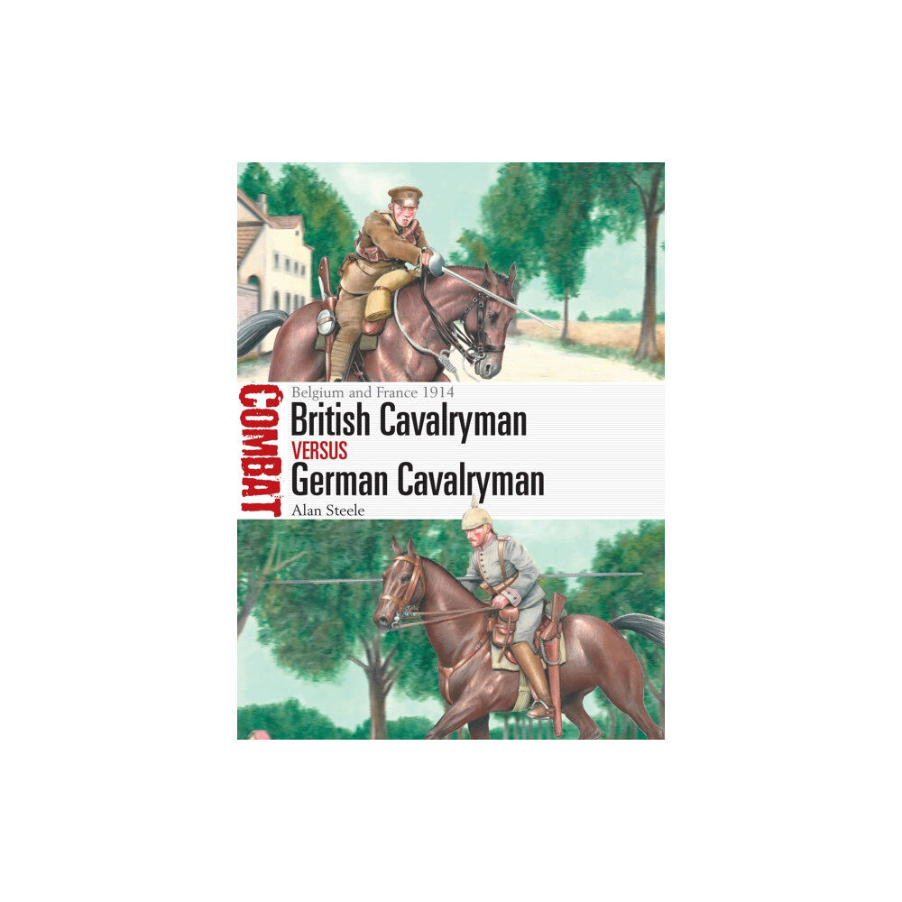 Bloomsbury Publishing PLC British Cavalryman vs German Cavalryman (häftad, eng)