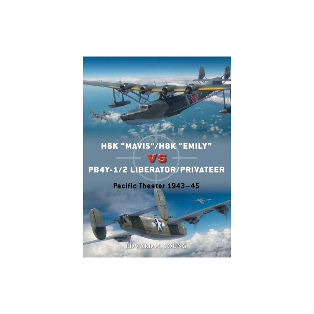 Bloomsbury Publishing PLC H6K “Mavis”/H8K “Emily” vs PB4Y-1/2 Liberator/Privateer (häftad, eng)