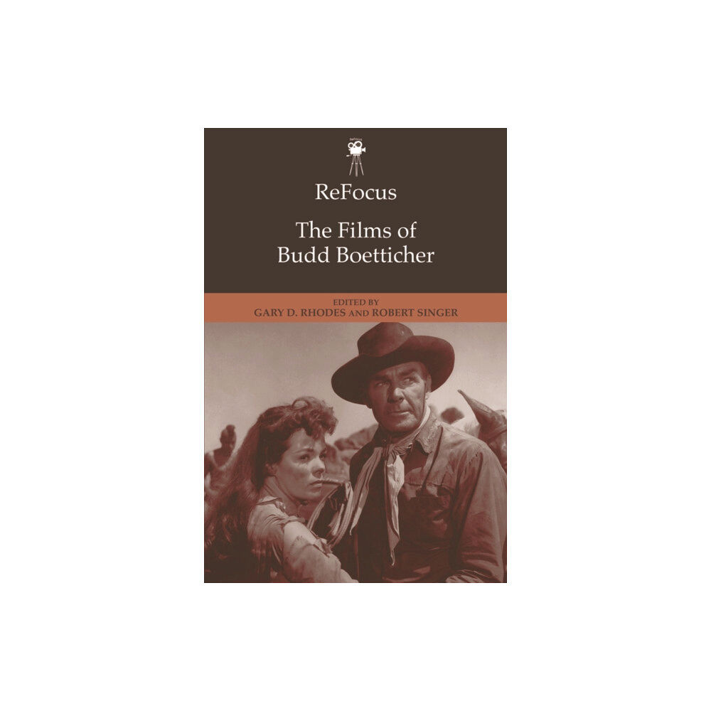Edinburgh university press ReFocus: The Films of Budd Boetticher (häftad, eng)