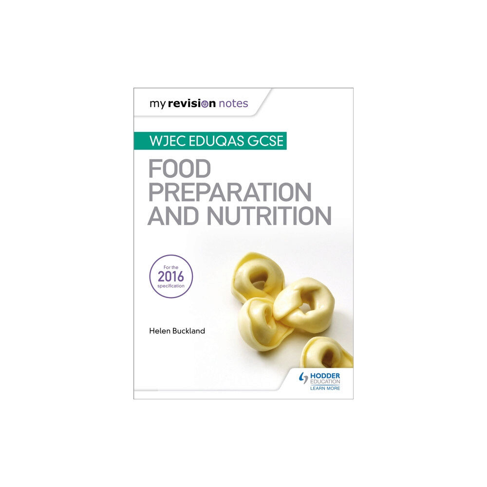 Hachette Learning My Revision Notes: WJEC Eduqas GCSE Food Preparation and Nutrition (häftad, eng)