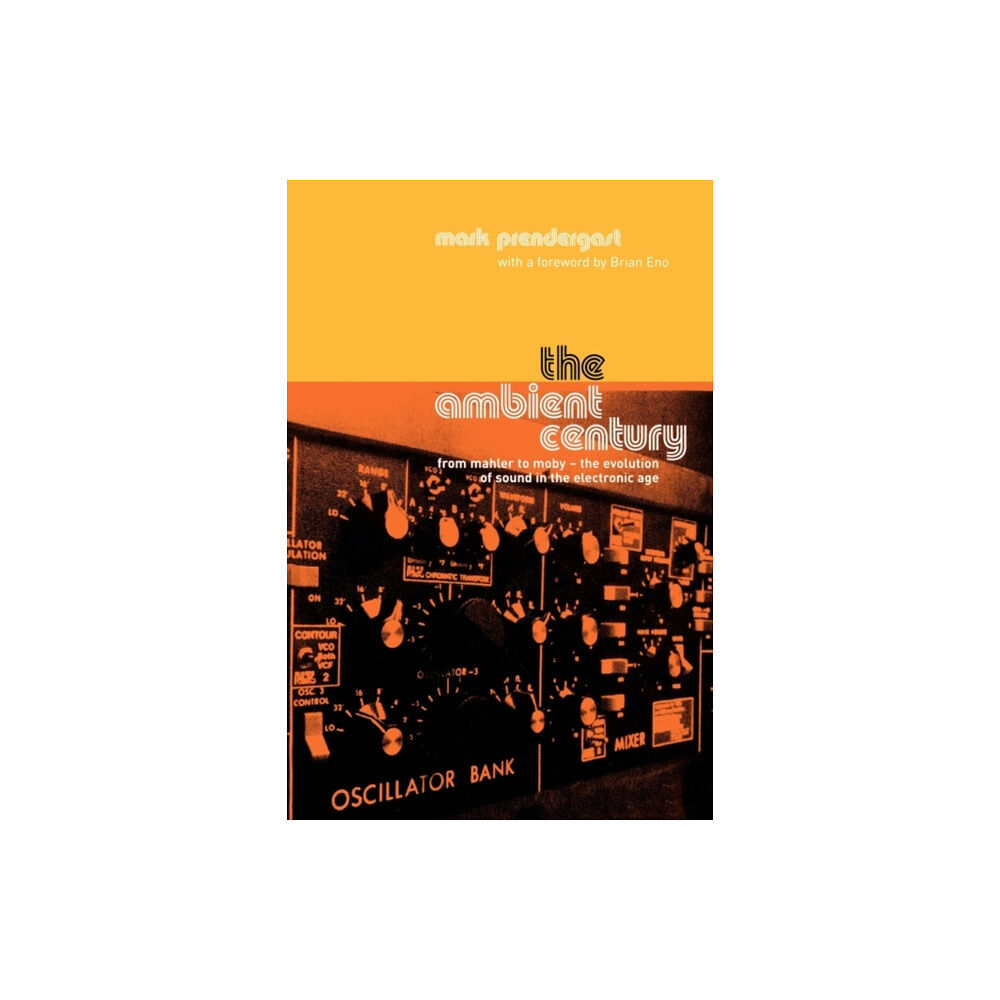 Bloomsbury Publishing PLC The Ambient Century (häftad, eng)