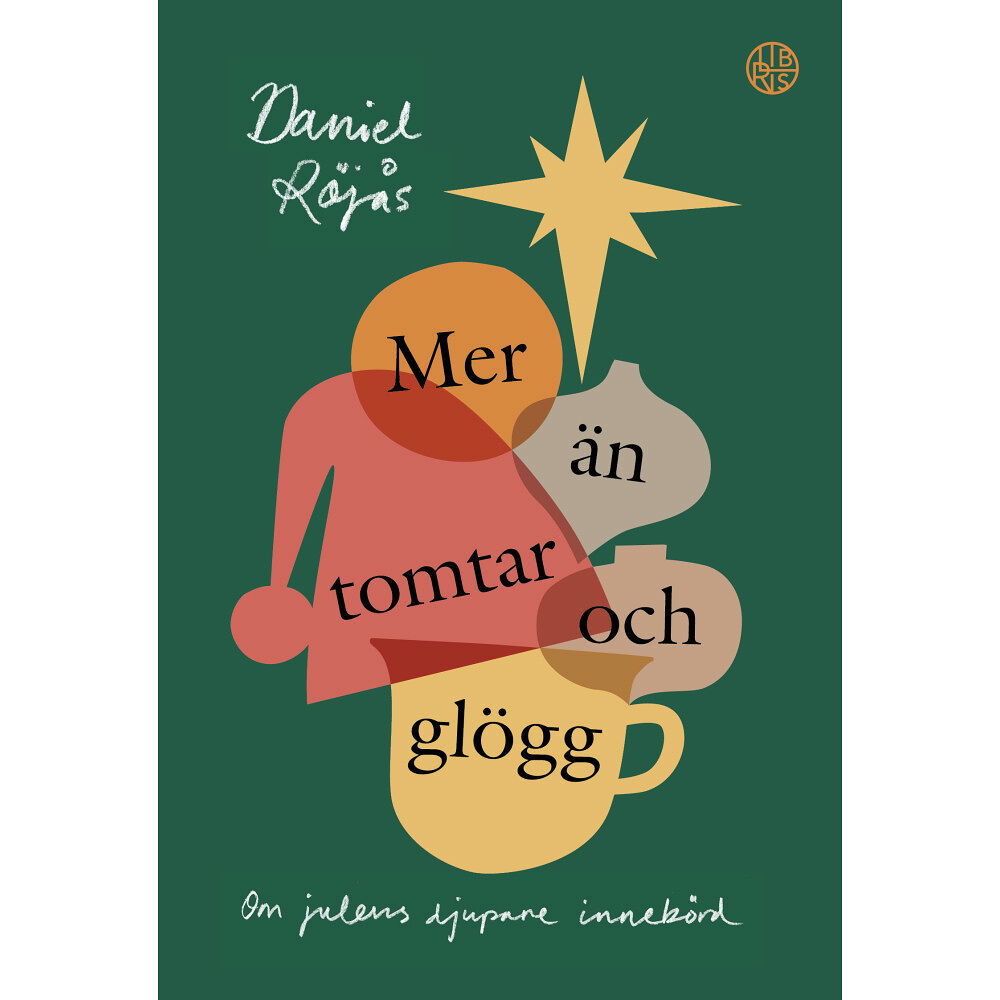 Libris förlag Mer än tomtar och glögg : om julens djupare innebörd (bok, danskt band)
