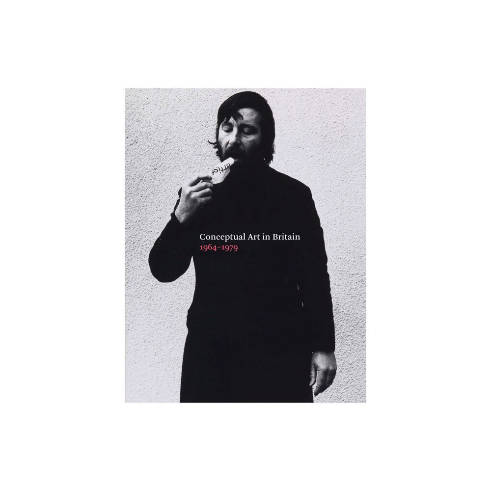 Tate Publishing Conceptual Art in Britain, 1964–1979 (häftad, eng)
