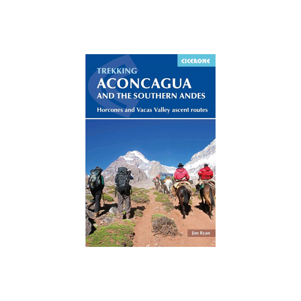 Cicerone Press Aconcagua and the Southern Andes (häftad, eng)