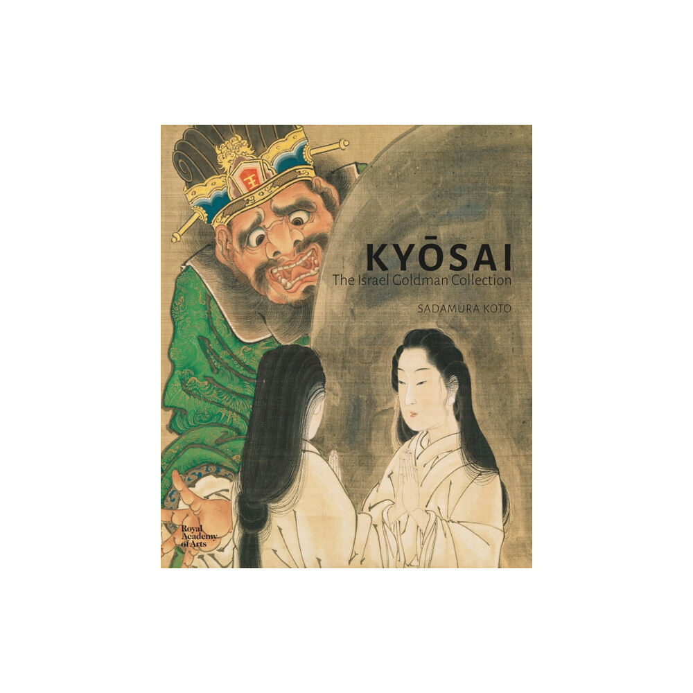 Royal Academy of Arts Kyosai: The Israel Goldman Collection (inbunden, eng)