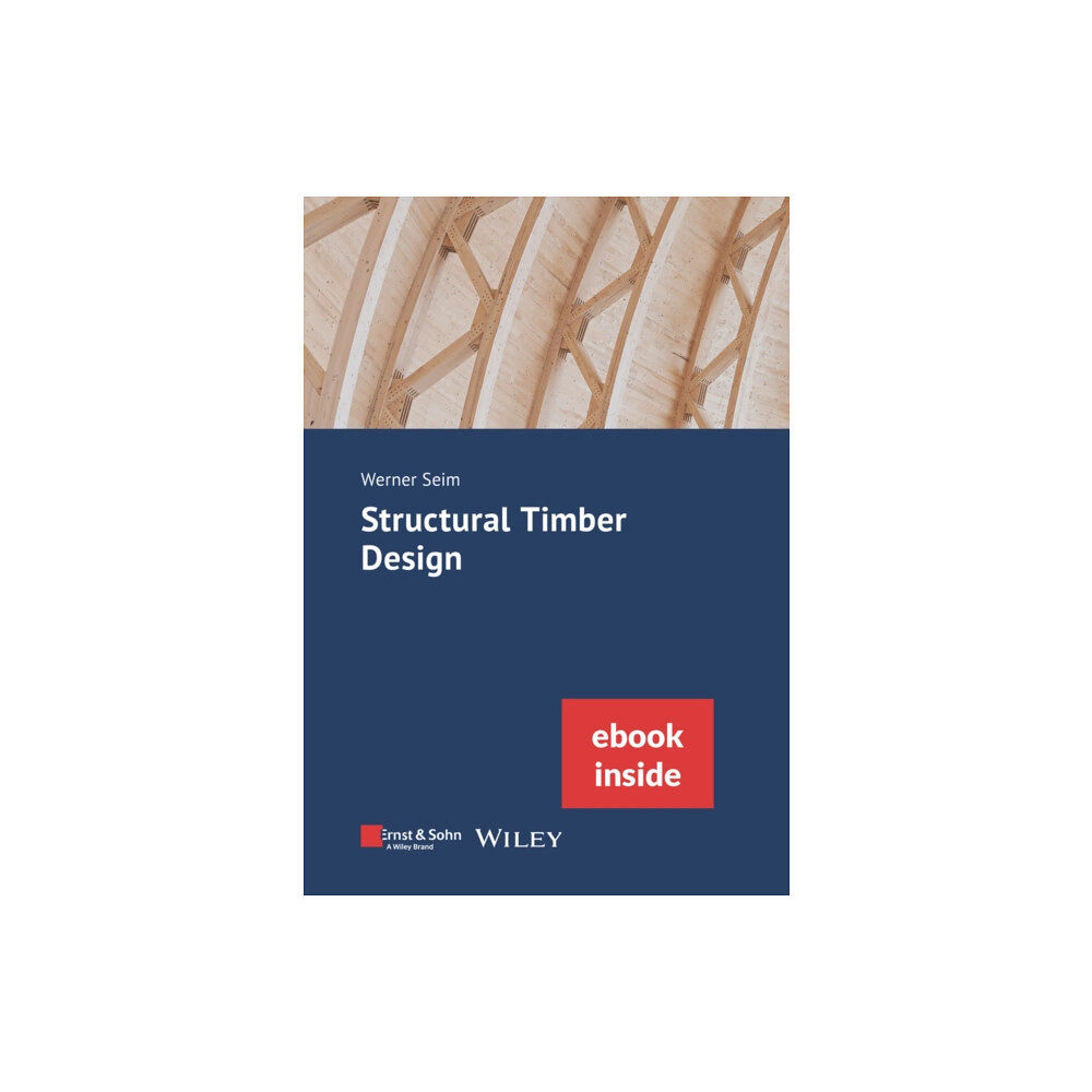 Wiley-VCH Verlag GmbH Structural Timber Design, (incl. eBook as PDF) (häftad, eng)