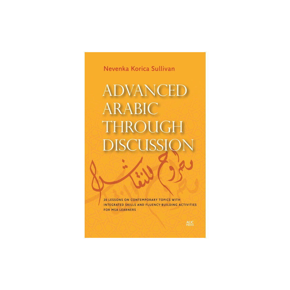 The american university in cairo press Advanced Arabic through Discussion (häftad, eng)