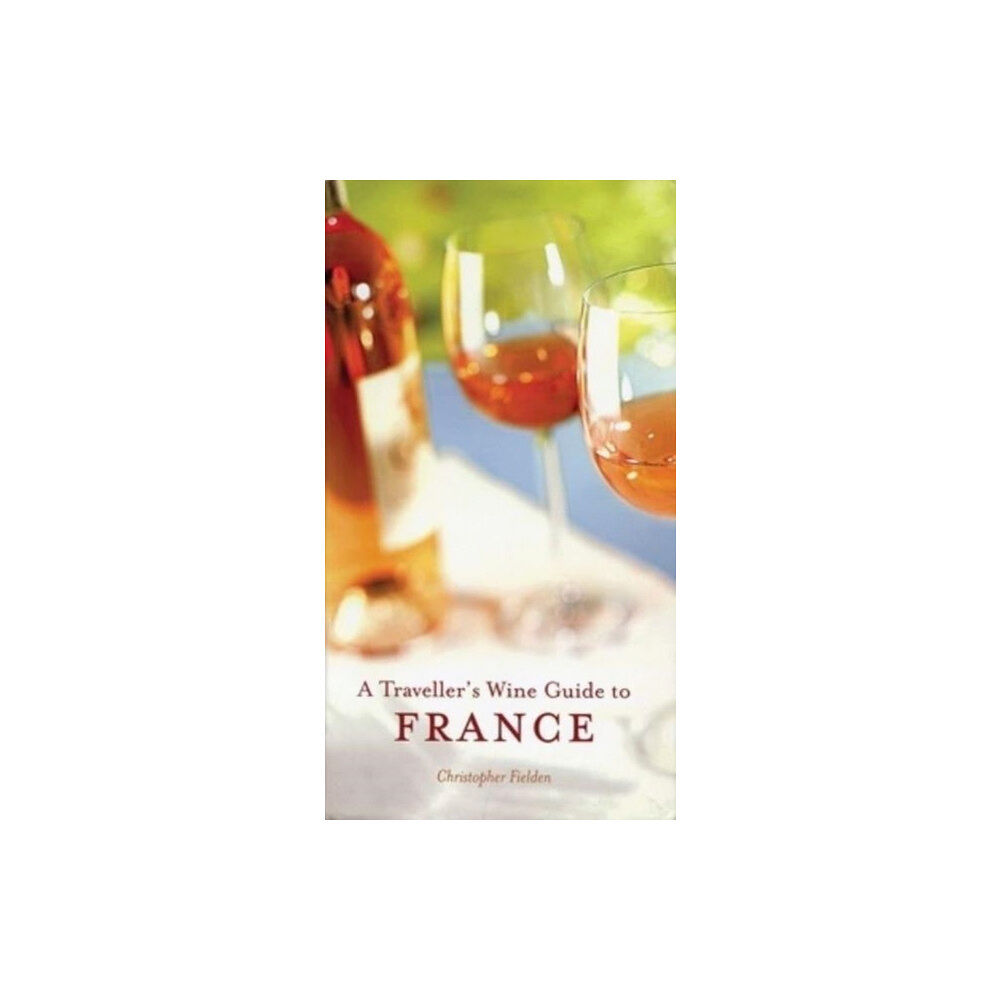 Interlink Publishing Group, Inc A Traveller's Wine Guide to France (häftad, eng)