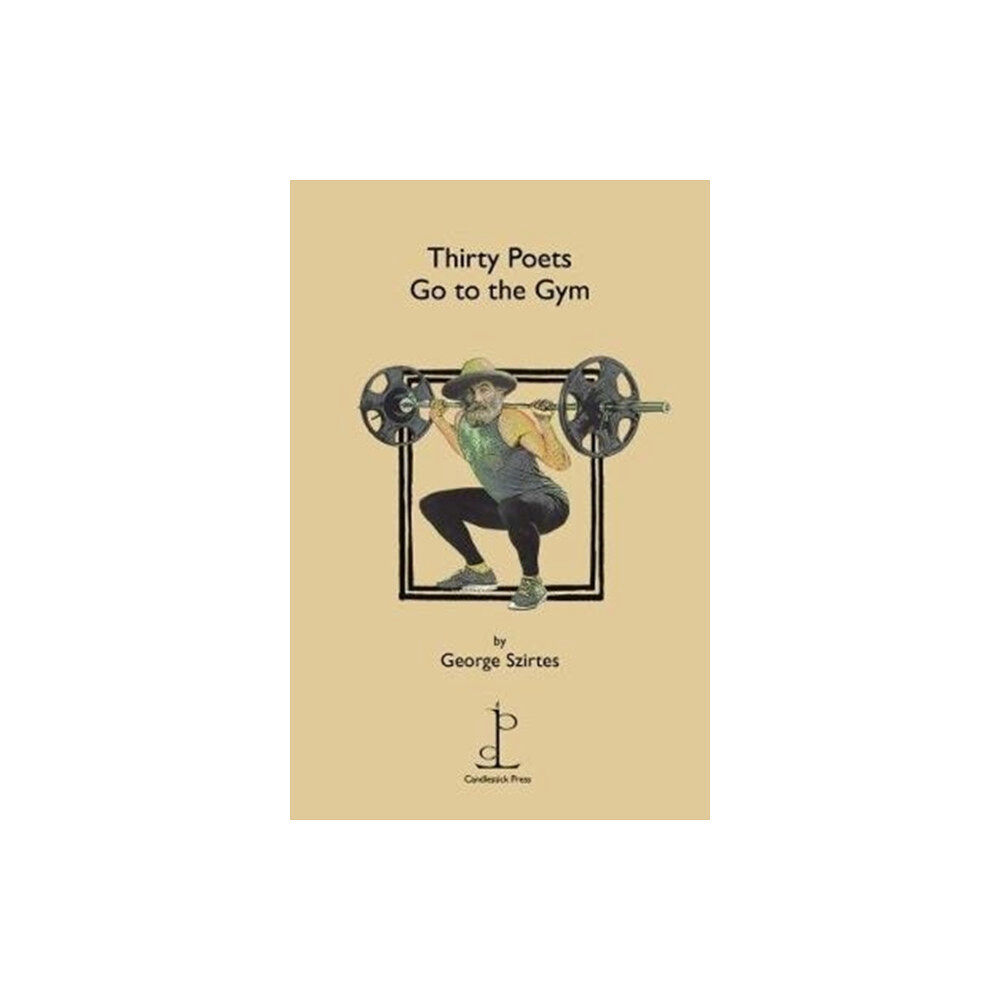 Candlestick Press Thirty Poets Go to the Gym (häftad, eng)