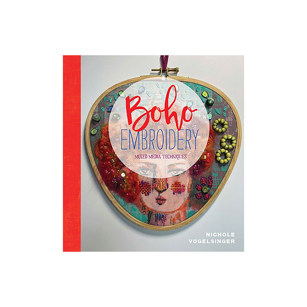 Lucky Spool Media Needles Out: Boho Embroidery (inbunden, eng)