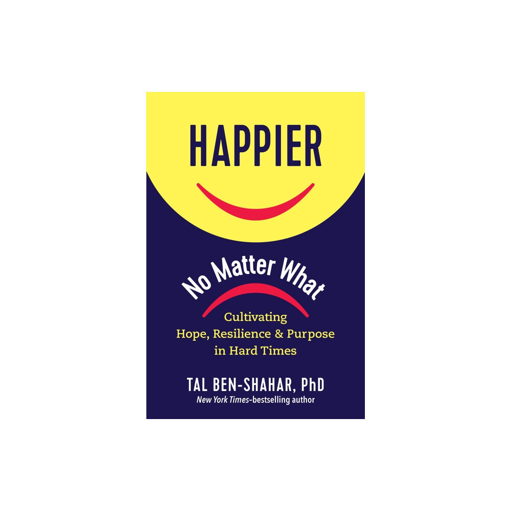 The Experiment LLC Happier, No Matter What (inbunden, eng)