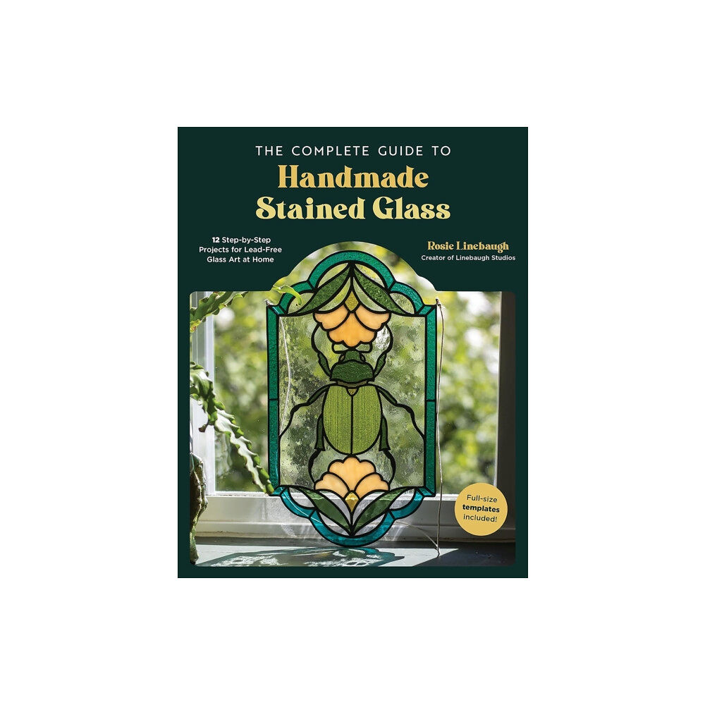 Page Street Publishing Co. The Complete Guide to Handmade Stained Glass (häftad, eng)
