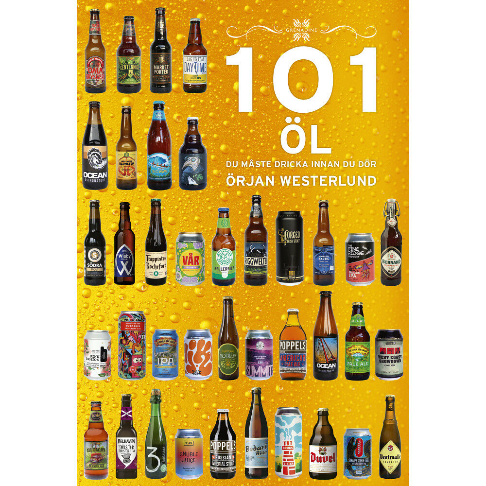 Örjan Westerlund 101 Öl du måste dricka innan du dör (inbunden)