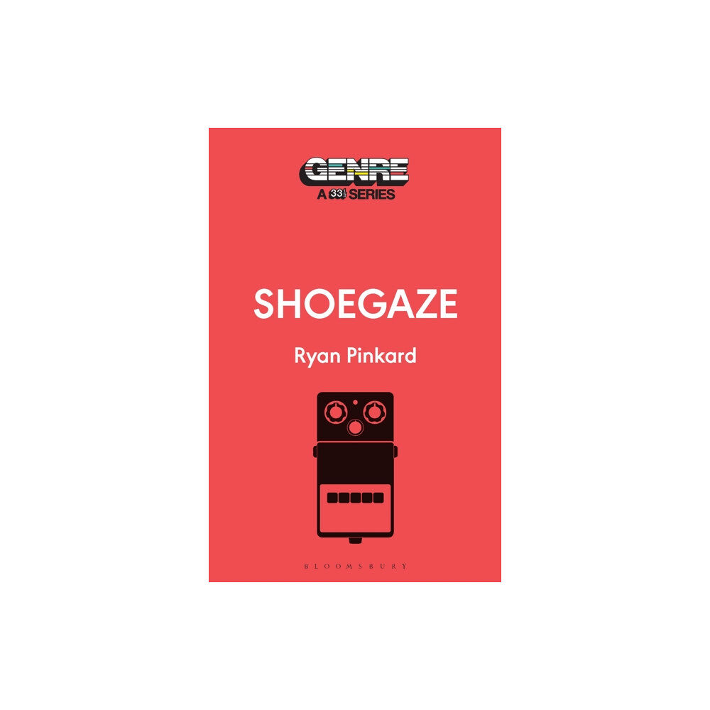 Bloomsbury Publishing PLC Shoegaze (häftad, eng)
