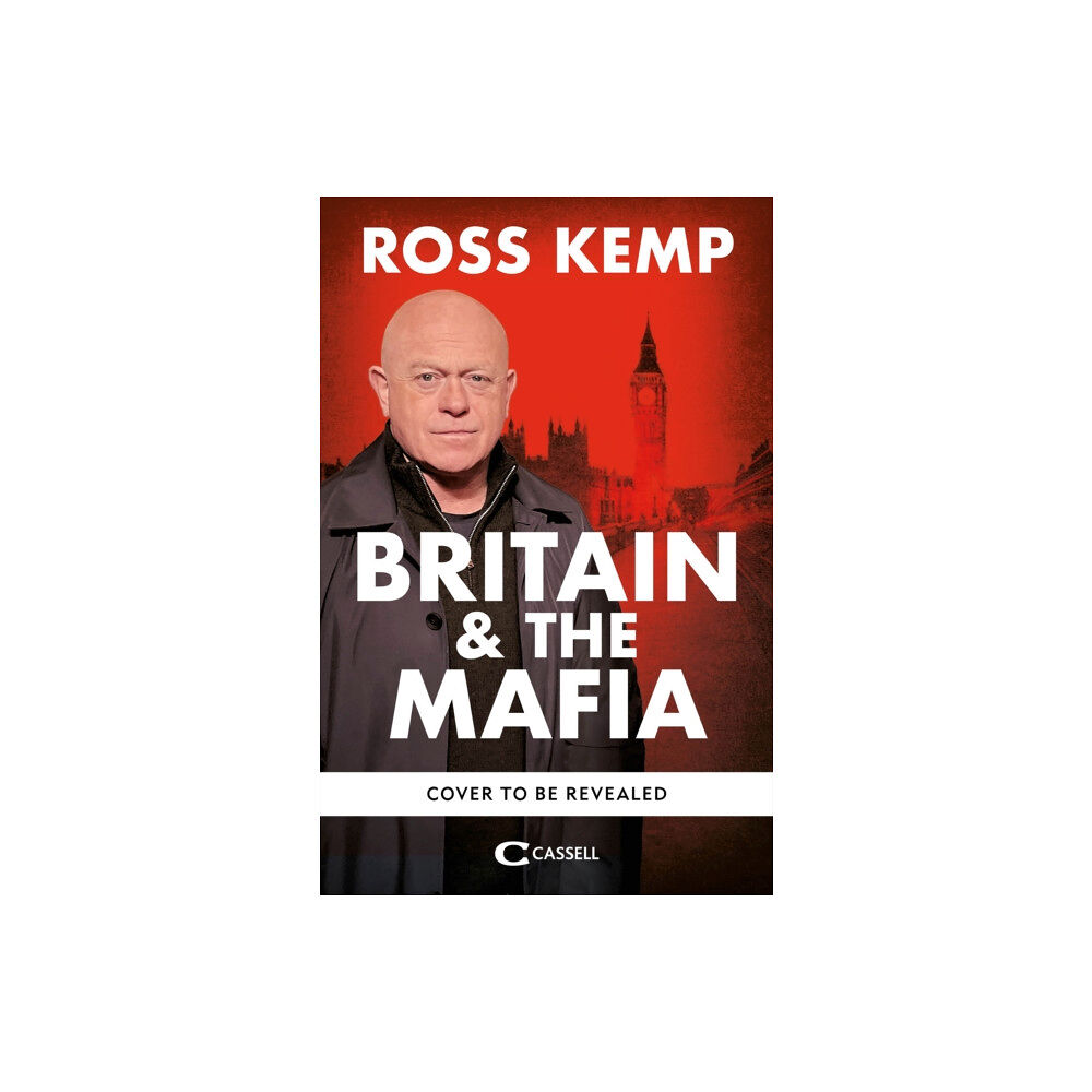 Octopus publishing group Ross Kemp: Mafia and Britain (inbunden, eng)