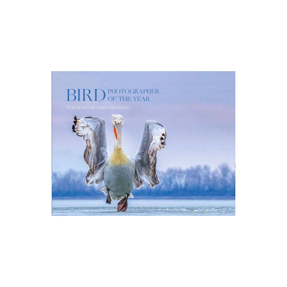 HarperCollins Publishers Bird Photographer of the Year (inbunden, eng)