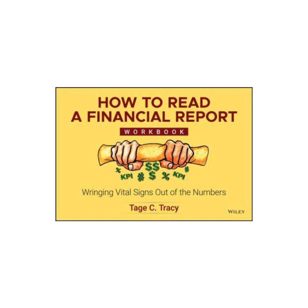 John Wiley & Sons Inc How to Read a Financial Report Workbook (häftad, eng)