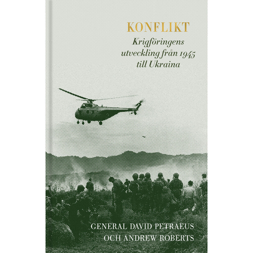 David Petraeus Konflikt : krigföringens utveckling från 1945 till Ukraina (inbunden)