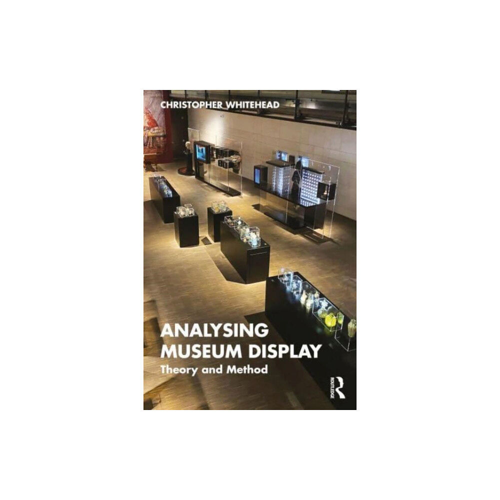 Taylor & francis ltd Analysing Museum Display (häftad, eng)