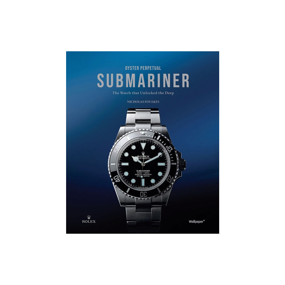 Future Publishing Limited Oyster Perpetual Submariner (inbunden, eng)