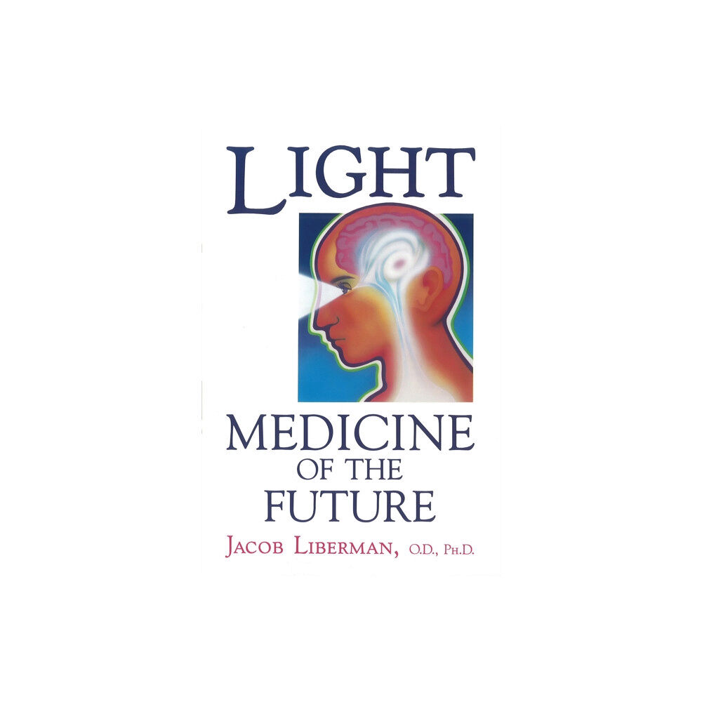 Inner Traditions Bear and Company Light: Medicine of the Future (häftad, eng)