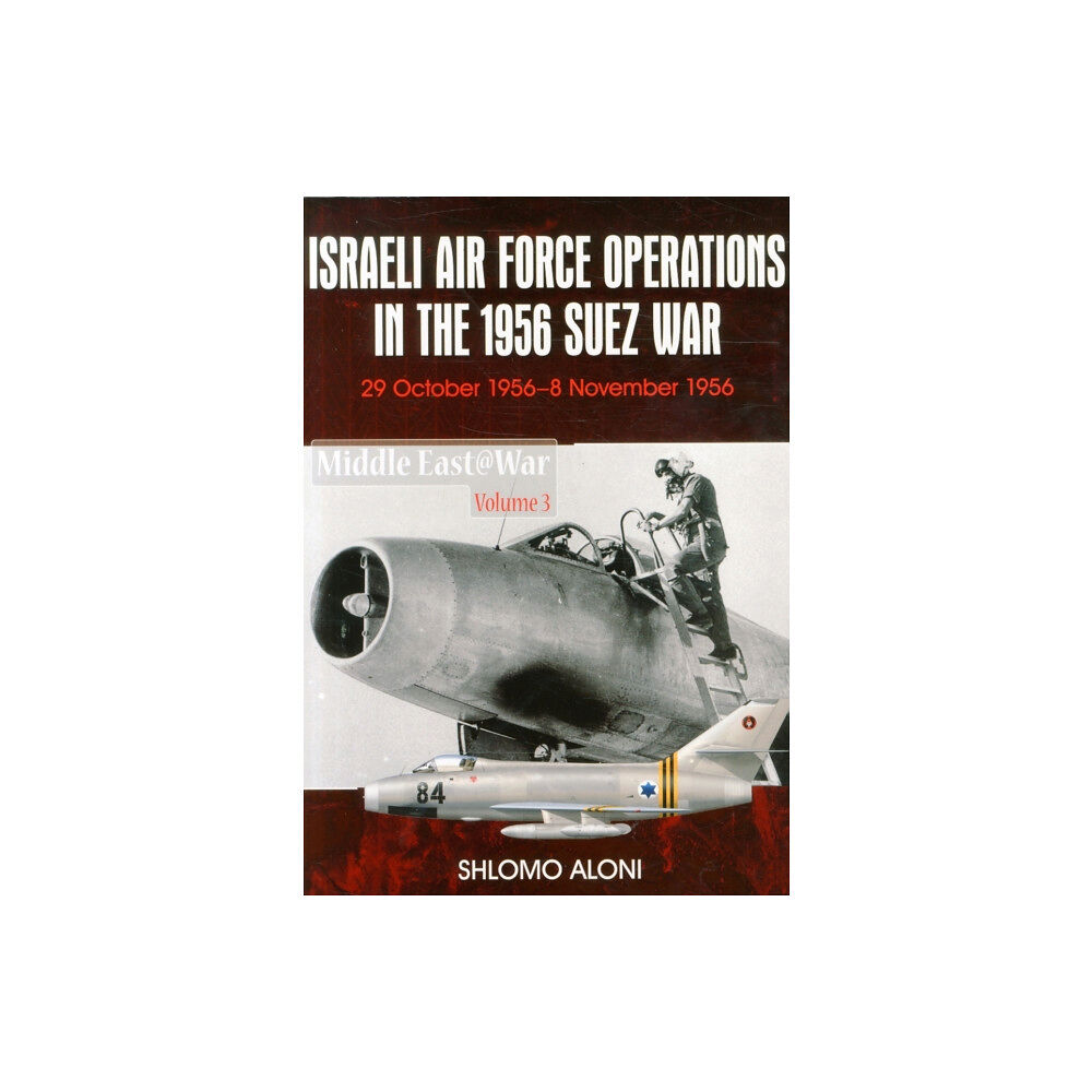 Helion & Company Israeli Air Force Operations in the 1956 Suez War (häftad, eng)