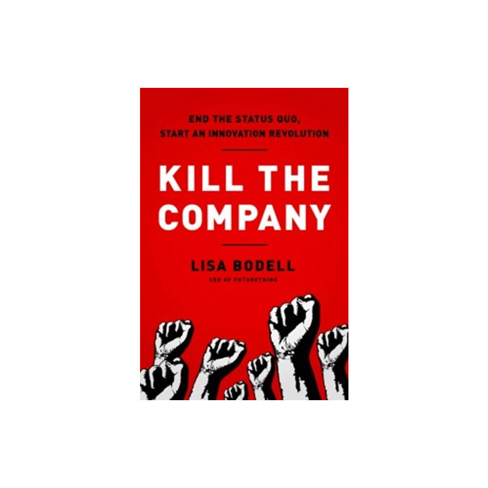 Taylor & francis inc Kill the Company (inbunden, eng)