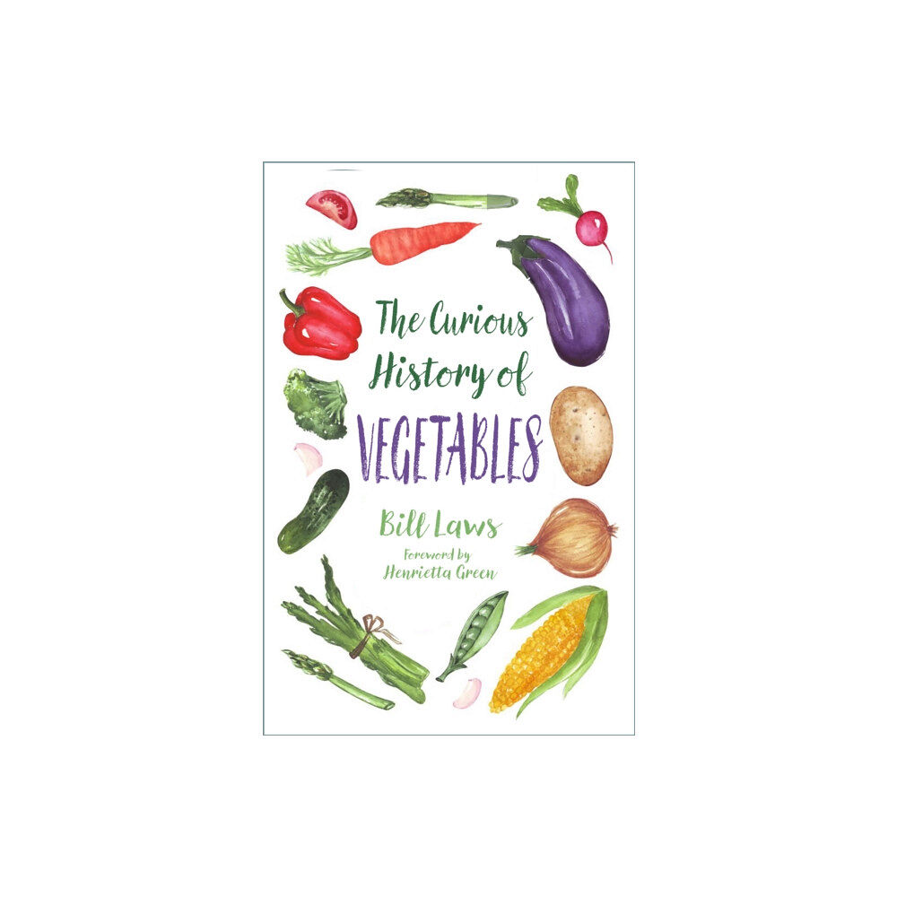 The History Press Ltd The Curious History of Vegetables (häftad, eng)